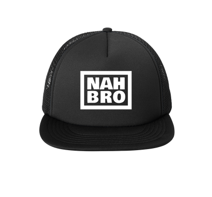 NAH BRO™ - Foam Trucker Hat